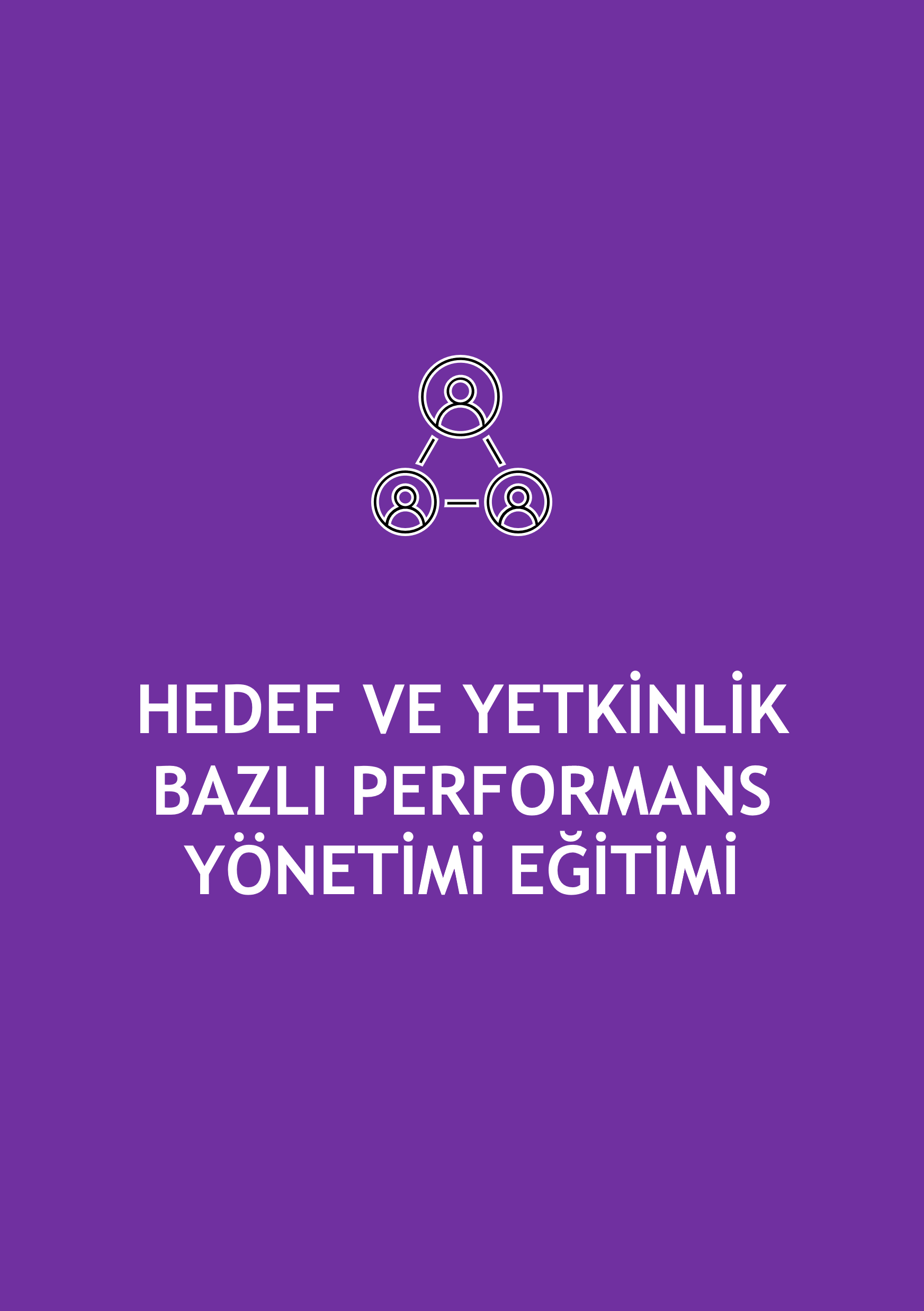 Hedef ve Yetkinlik Bazlı Performans Yönetimi Eğitimi