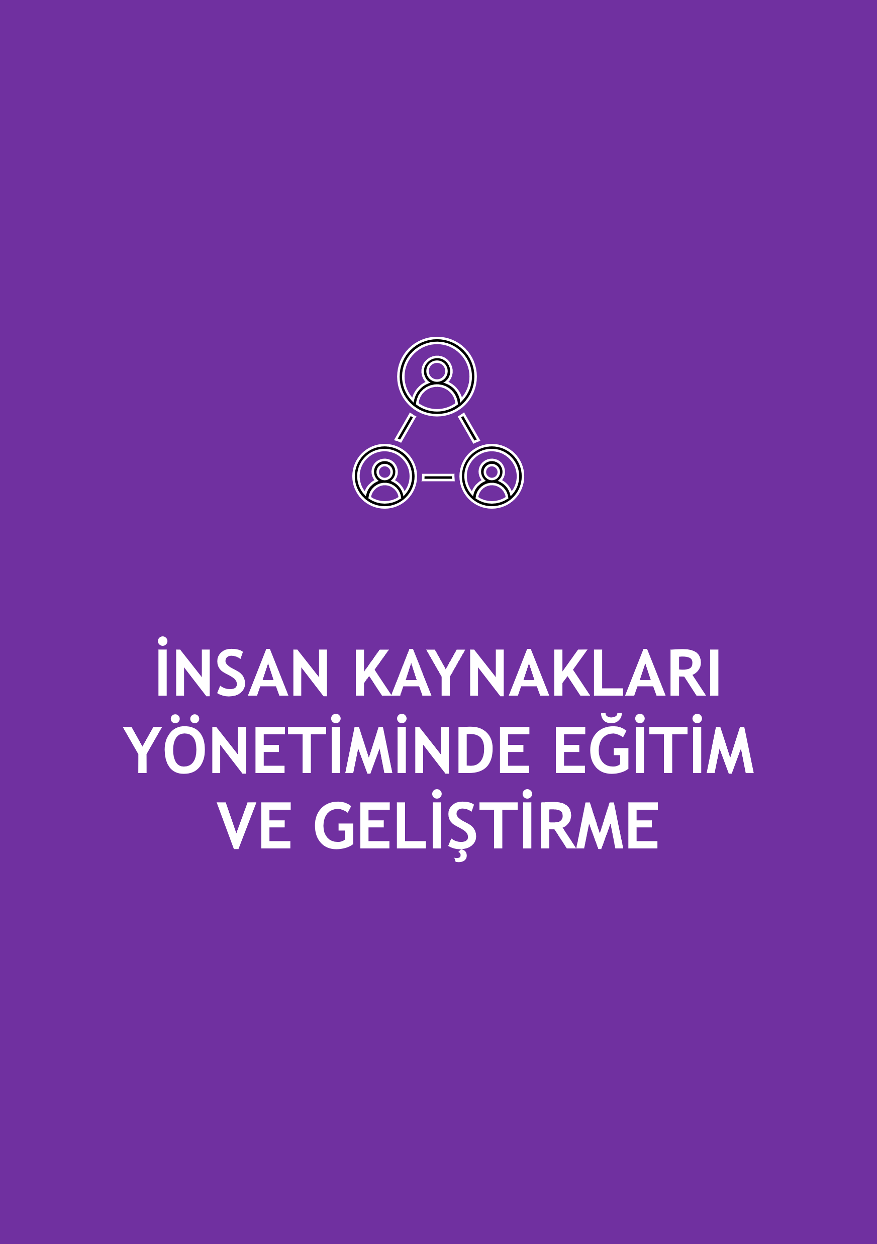 İnsan Kaynakları Yönetiminde Eğitim ve Geliştirme