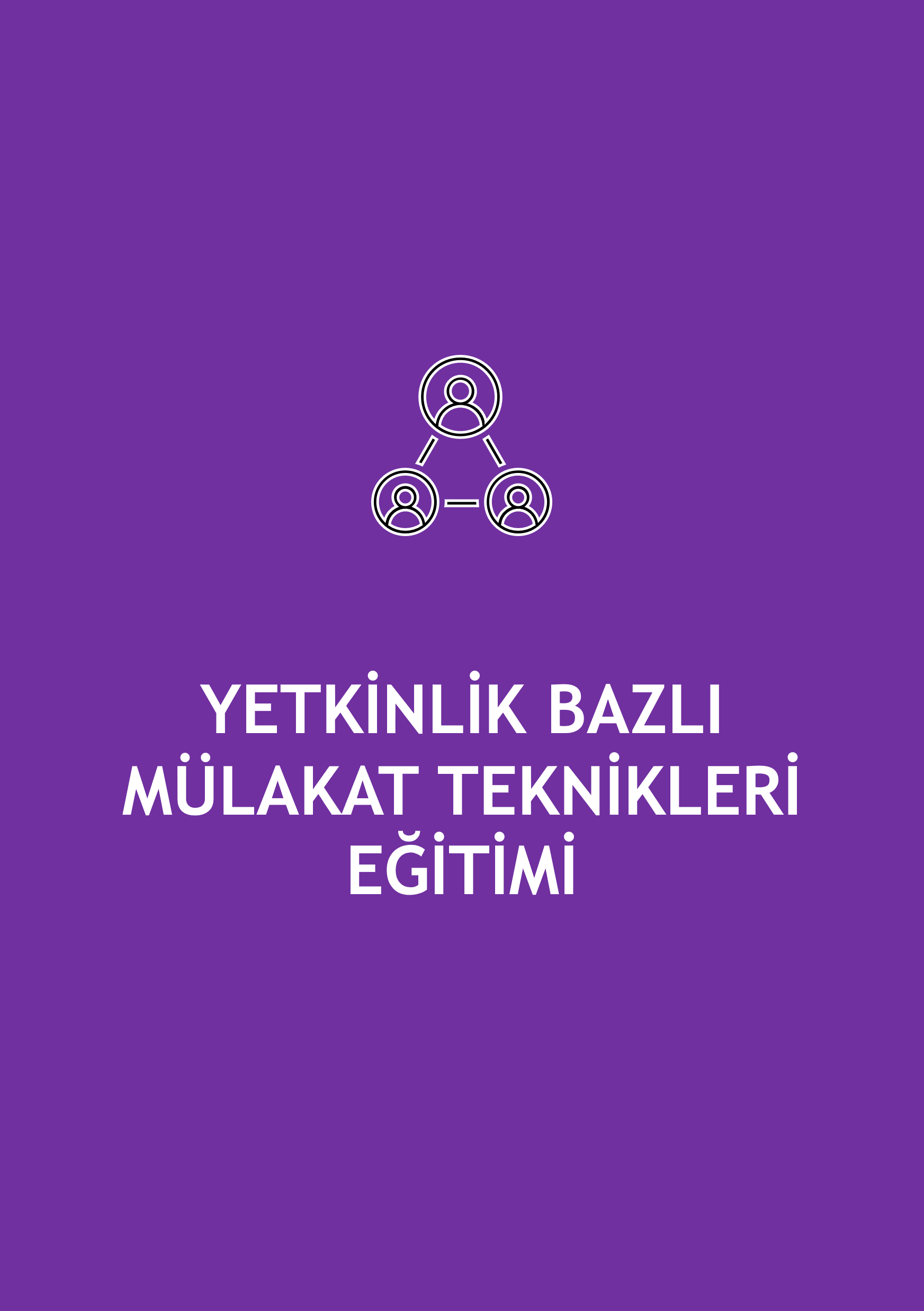 Yetkinlik Bazlı Mülakat Teknikleri Eğitimi
